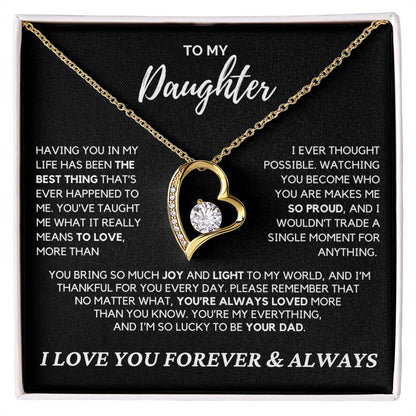 Daughter - Having you in my life has been the best thing - Forever Love Necklace