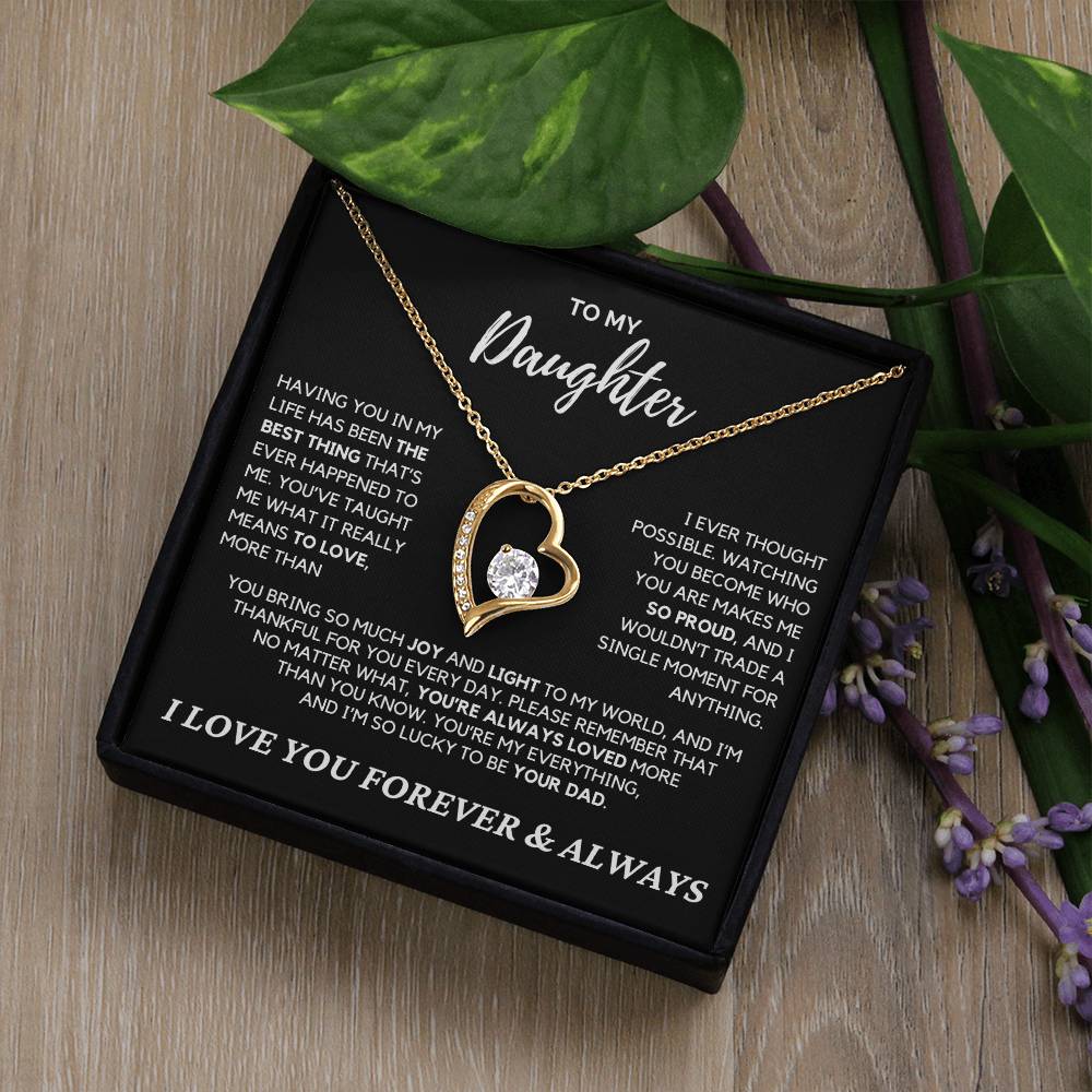 Daughter - Having you in my life has been the best thing - Forever Love Necklace